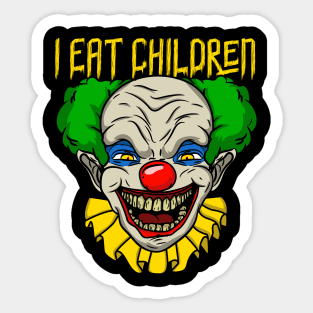 I Eat Children I Halloween Creepy Horror Clown design Sticker